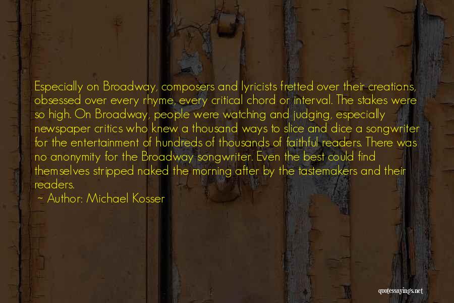 Lyricists Quotes By Michael Kosser
