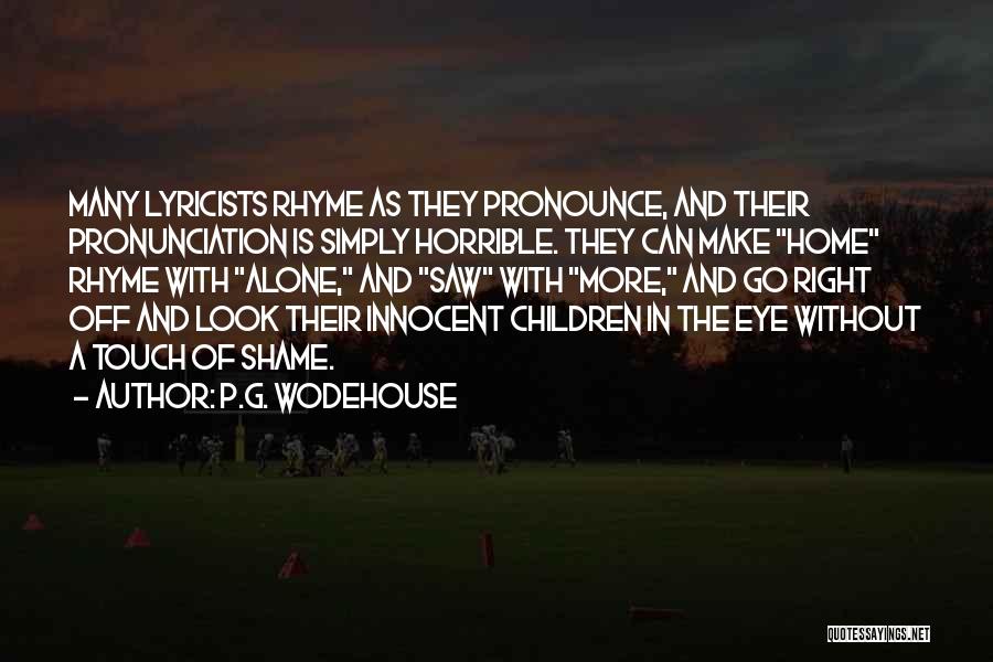 Lyricists Quotes By P.G. Wodehouse