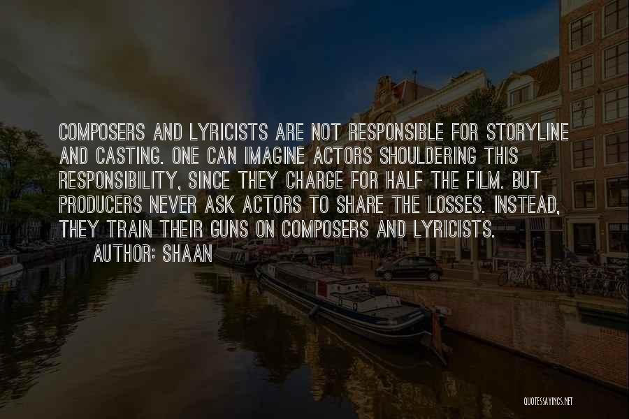 Lyricists Quotes By Shaan