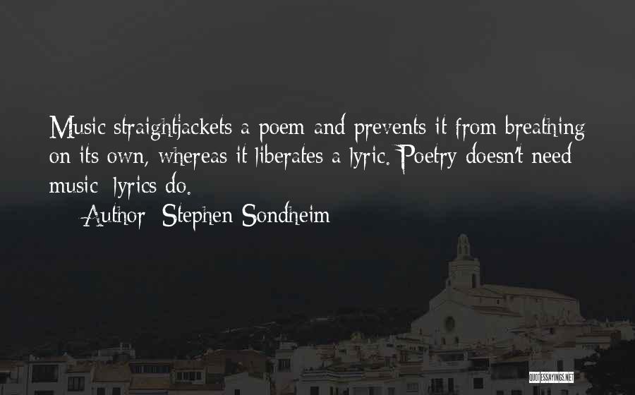Lyricists Quotes By Stephen Sondheim