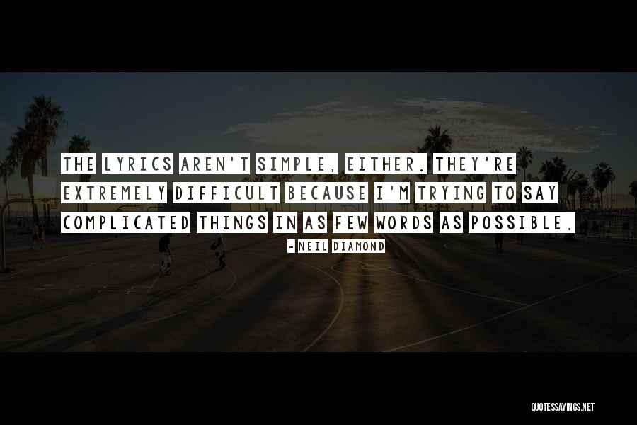 Lyrics As Quotes By Neil Diamond Lyrics As Quotes By Neil Diamond