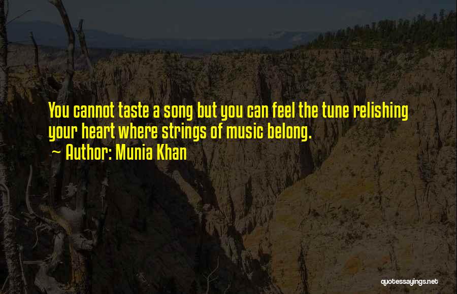Lyrics Of The Heart Quotes By Munia Khan