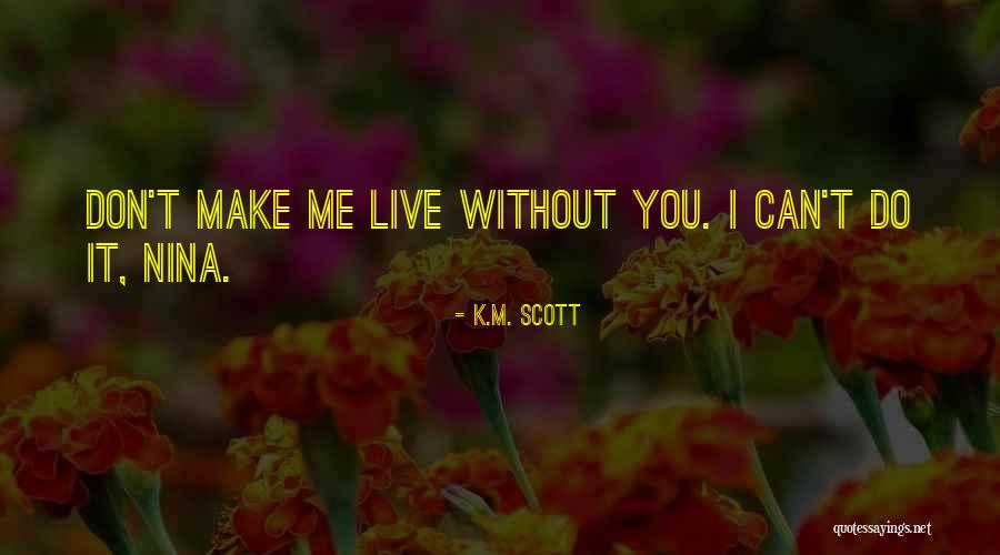 Lysander Aircraft Quotes By K.M. Scott Lysander Aircraft Quotes By K.M. Scott