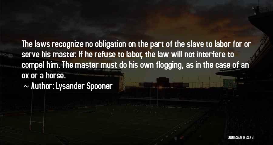 Lysander Quotes By Lysander Spooner