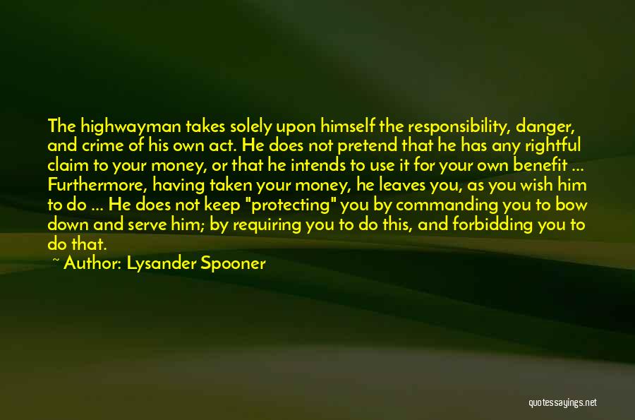 Lysander Quotes By Lysander Spooner