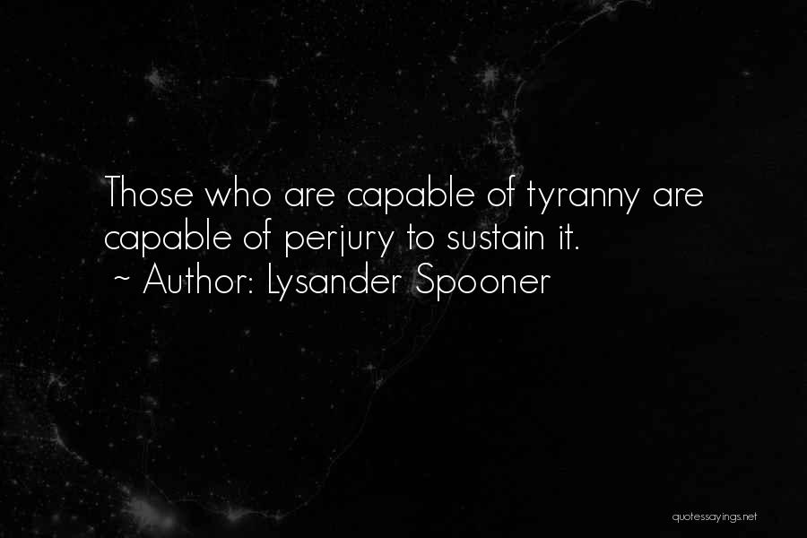 Lysander Quotes By Lysander Spooner