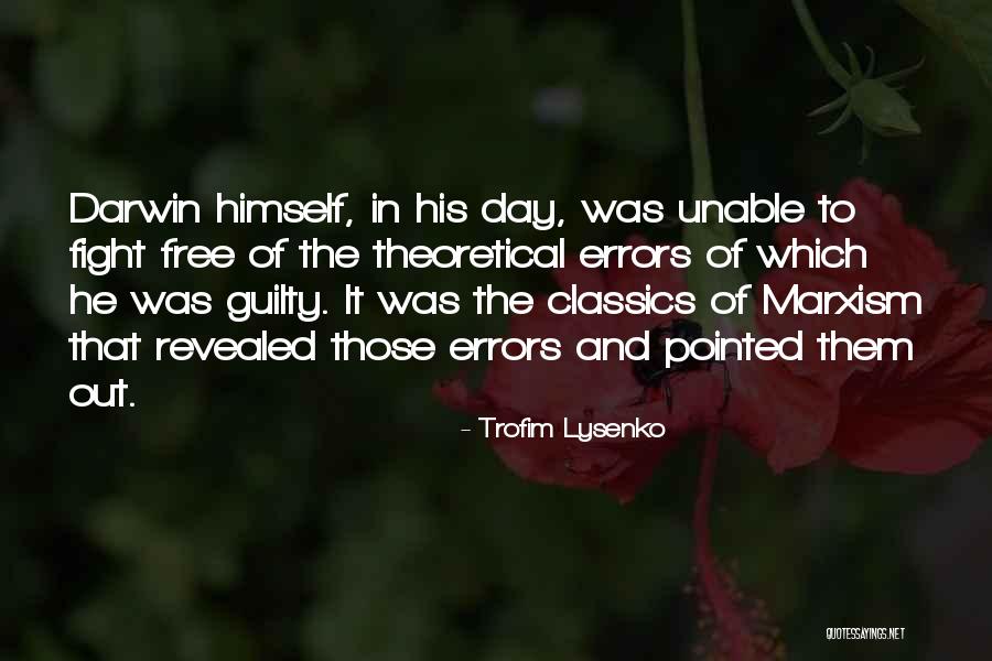 Lysenko Quotes By Trofim Lysenko