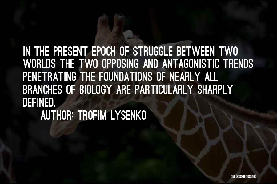 Lysenko Quotes By Trofim Lysenko