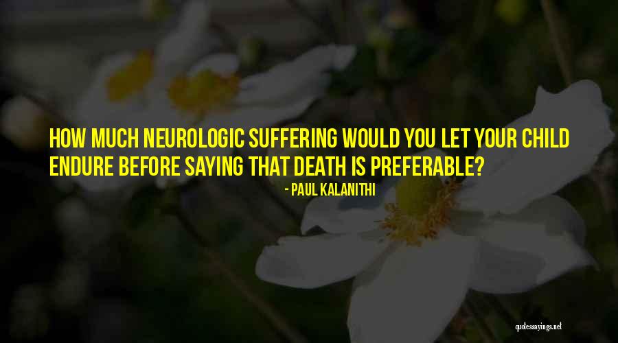 Lysiane Keel Quotes By Paul Kalanithi Lysiane Keel Quotes By Paul Kalanithi