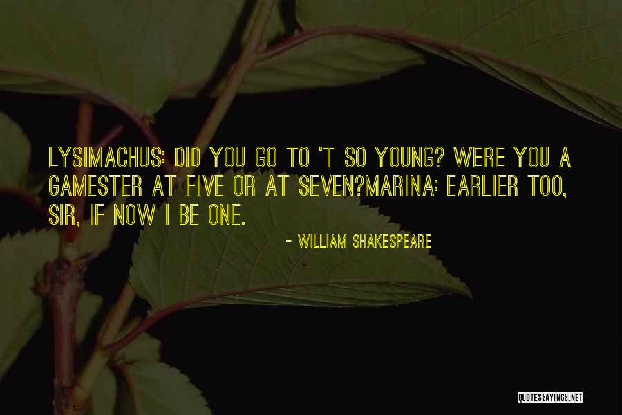 Lysimachus Quotes By William Shakespeare Lysimachus Quotes By William Shakespeare