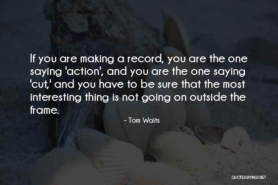 Lysinsk Quotes By Tom Waits Lysinsk Quotes By Tom Waits