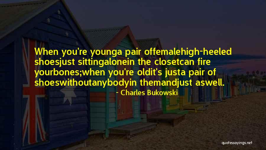 Lysne Lutheran Quotes By Charles Bukowski