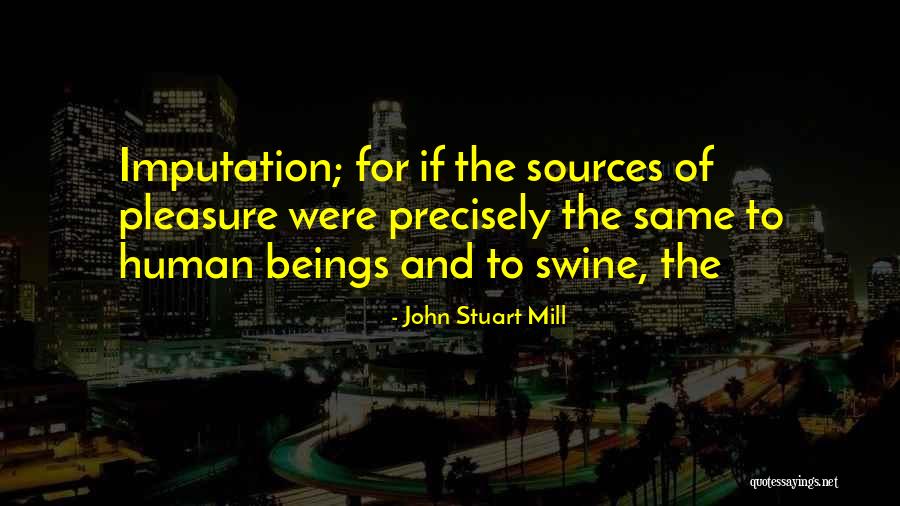 Lyssa Rae Quotes By John Stuart Mill Lyssa Rae Quotes By John Stuart Mill