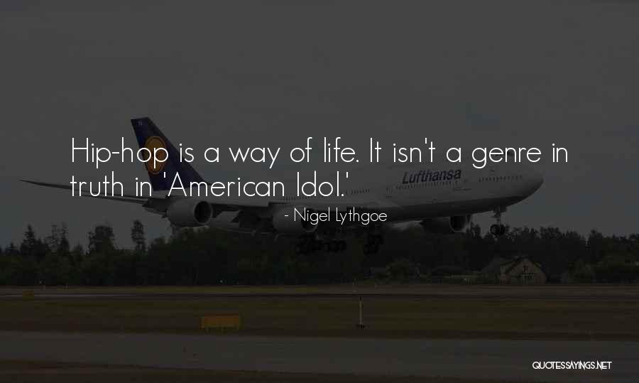 Lythgoe Quotes By Nigel Lythgoe