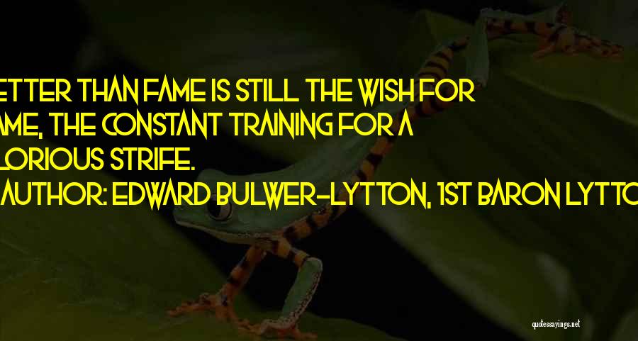 Lytton Quotes By Edward Bulwer-Lytton, 1st Baron Lytton