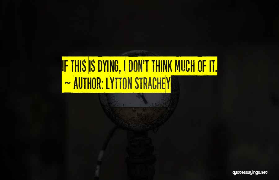 Lytton Strachey Quotes 339868