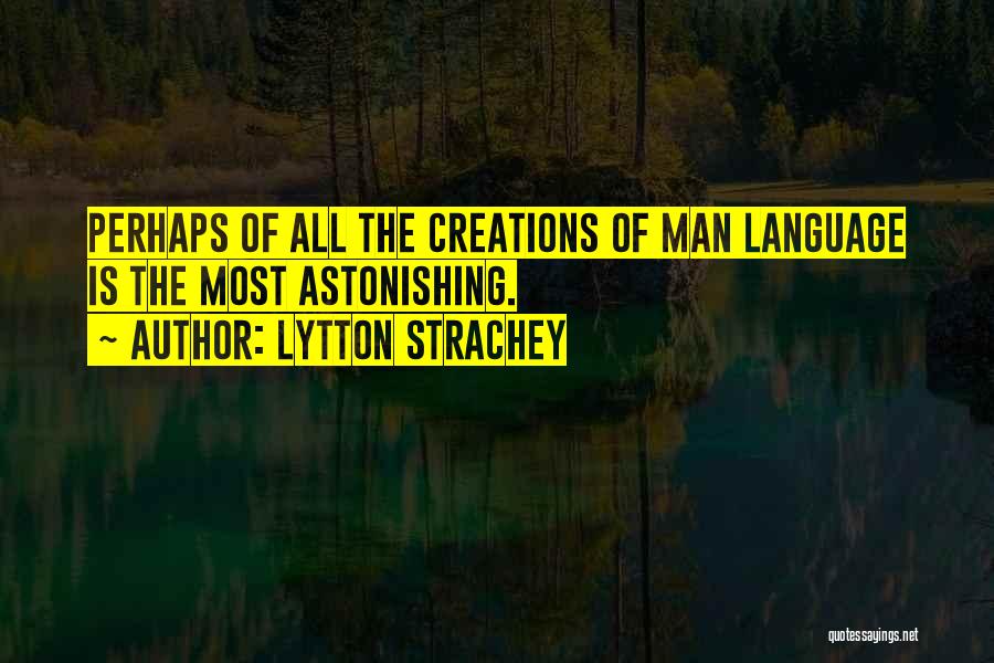 Lytton Strachey Quotes 706744