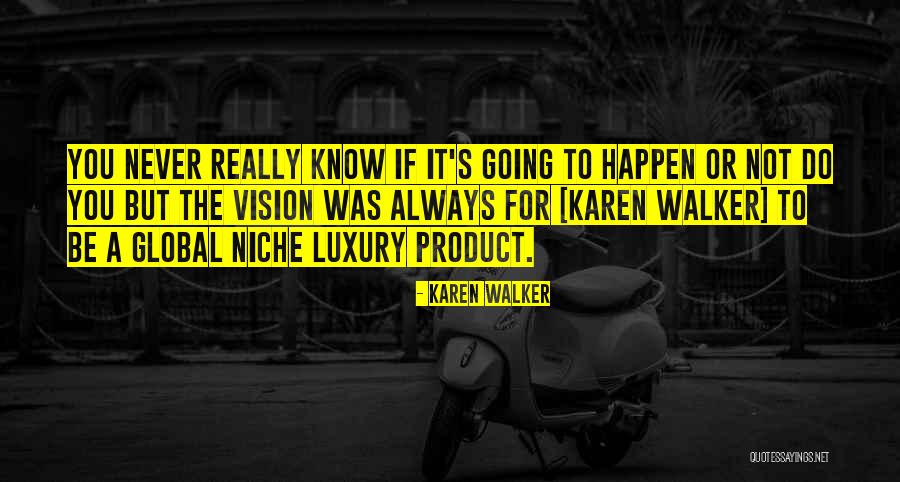 Lyudmyla Ardan Quotes By Karen Walker Lyudmyla Ardan Quotes By Karen Walker