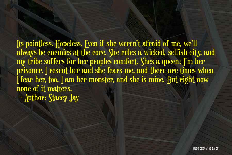 M.a.a.d City Quotes By Stacey Jay