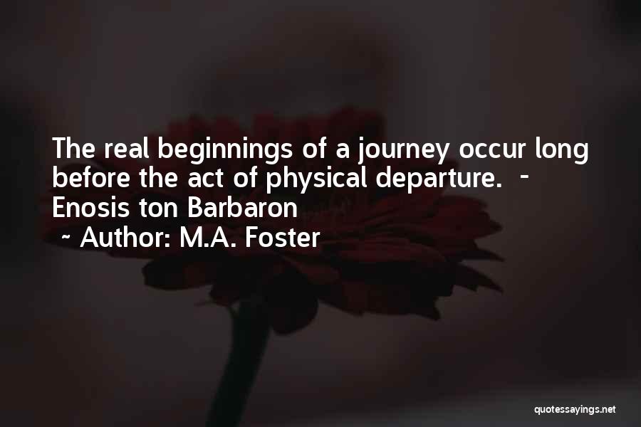 M.A. Foster Quotes 1678064