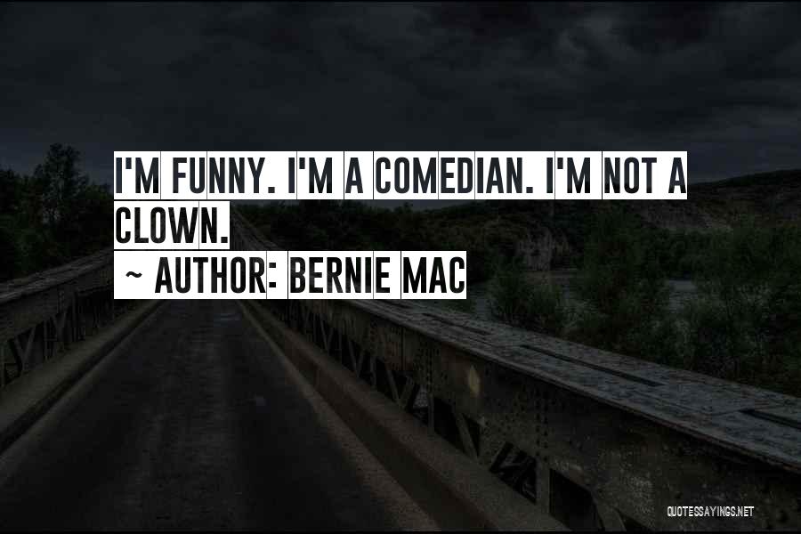 M&a Funny Quotes By Bernie Mac