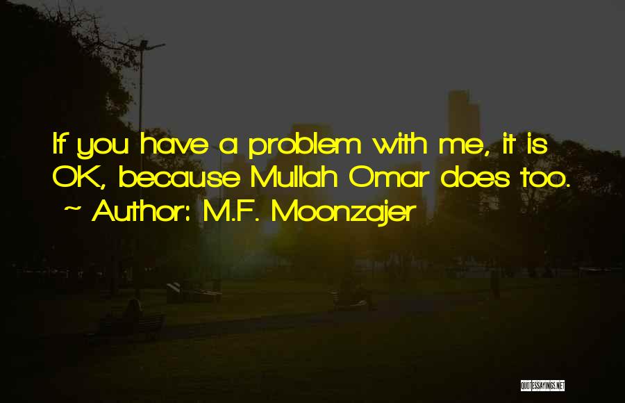 M&a Funny Quotes By M.F. Moonzajer