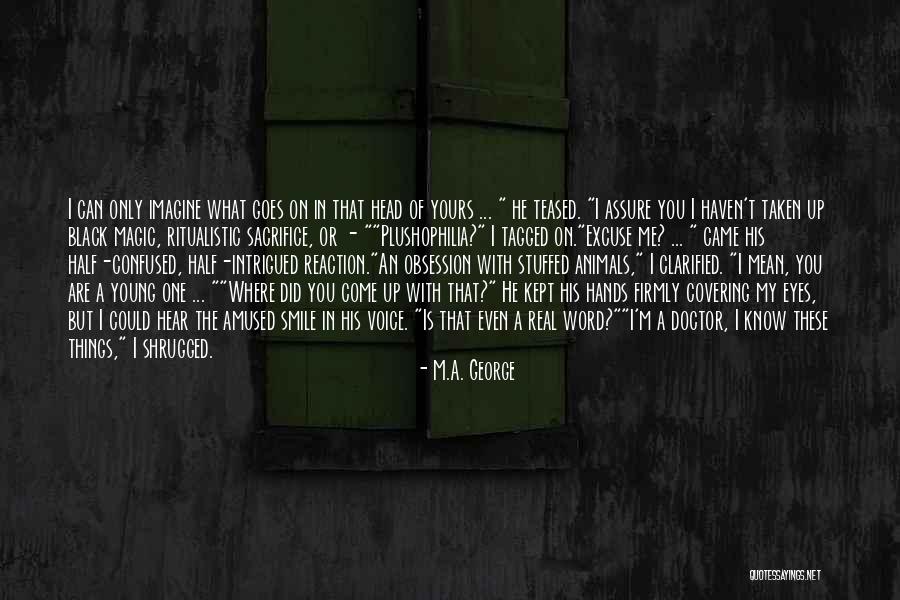 M.A. George Quotes 128205 M.A. George Quotes 128205