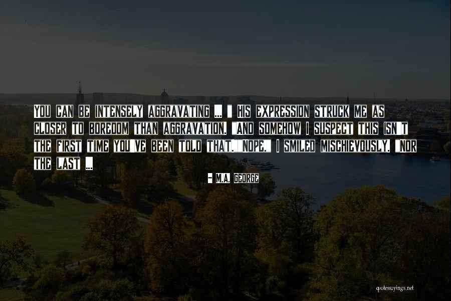 M.A. George Quotes 1531107 M.A. George Quotes 1531107