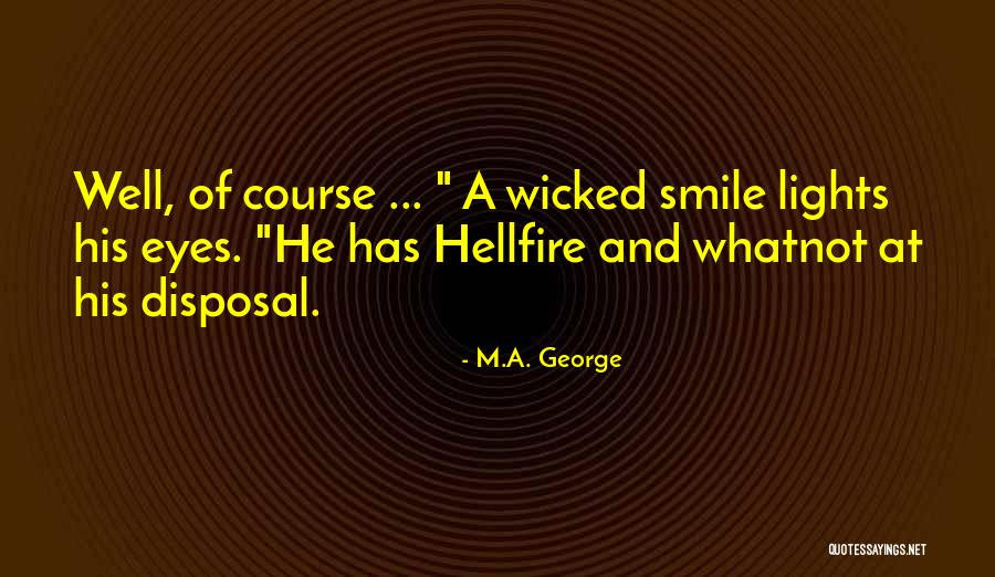 M.A. George Quotes 220798