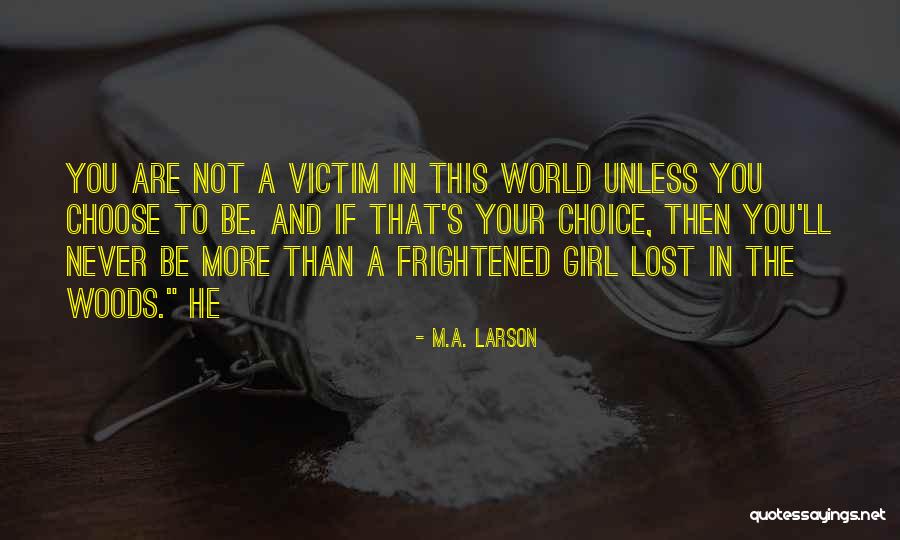 M.A. Larson Quotes 124134 M.A. Larson Quotes 124134