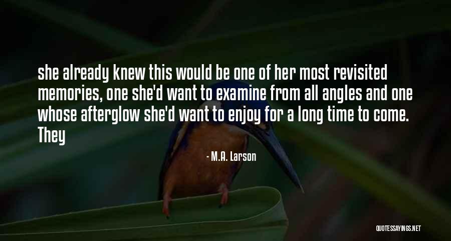 M.A. Larson Quotes 2087113 M.A. Larson Quotes 2087113