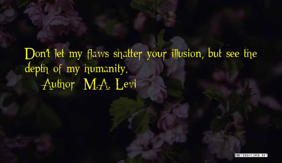M.A. Levi Quotes 1009457