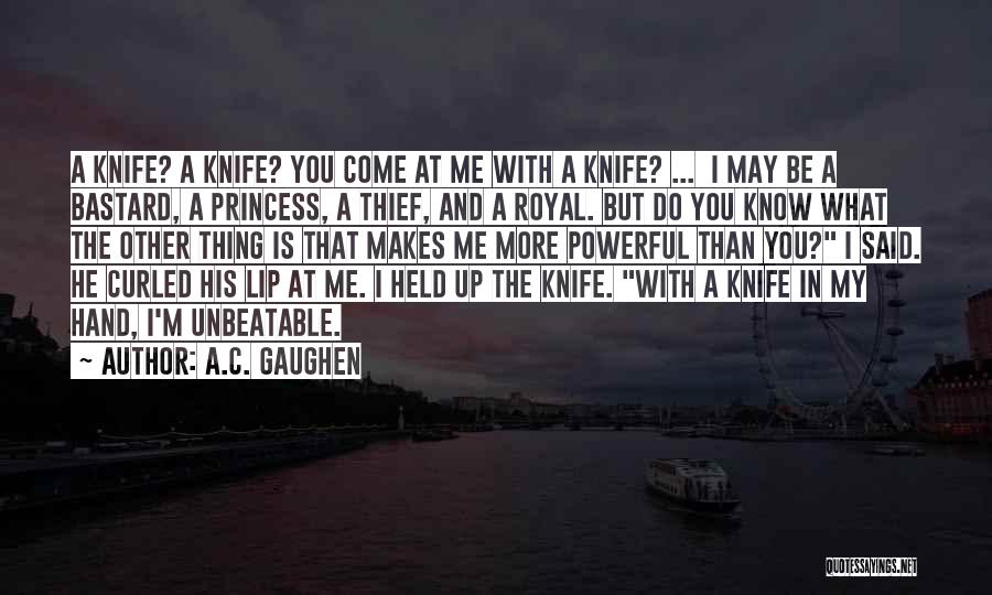 M A Princess Quotes By A.C. Gaughen