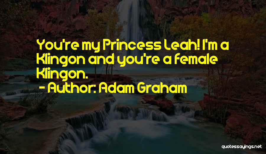 M A Princess Quotes By Adam Graham