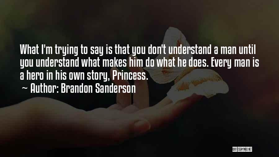 M A Princess Quotes By Brandon Sanderson