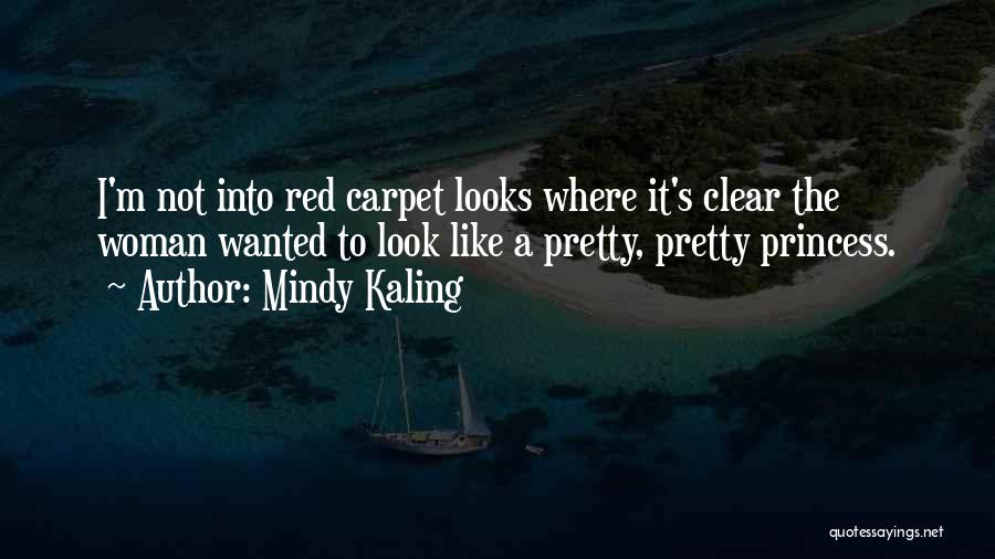 M A Princess Quotes By Mindy Kaling