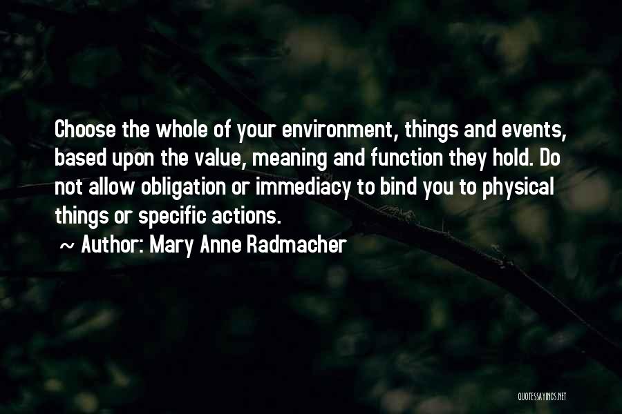 M. A. Radmacher Quotes By Mary Anne Radmacher