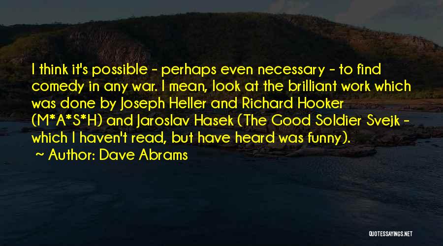 M*a*s*h Funny Quotes By Dave Abrams