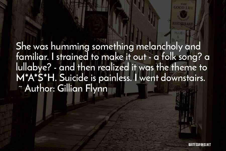 M A S H Quotes By Gillian Flynn