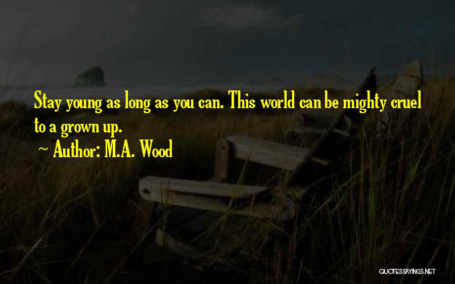 M.A. Wood Quotes 2090727