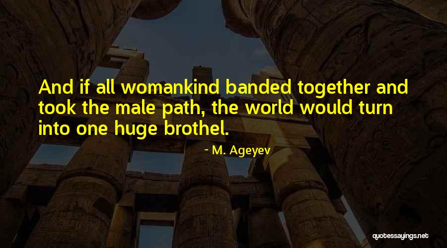 M. Ageyev Quotes 1669587 M. Ageyev Quotes 1669587