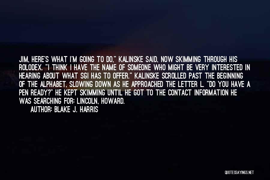 M Alphabet Quotes By Blake J. Harris