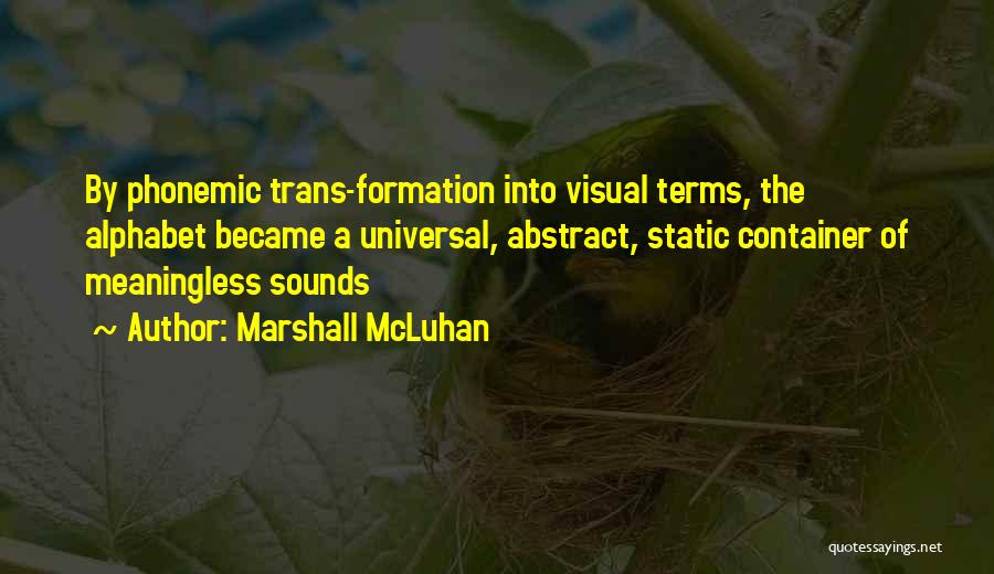 M Alphabet Quotes By Marshall McLuhan