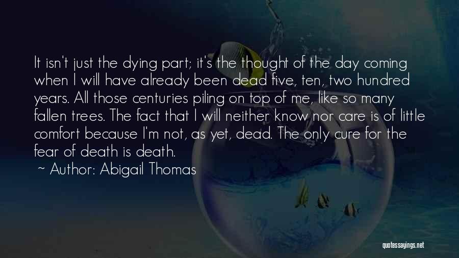 M Already Dead Quotes By Abigail Thomas
