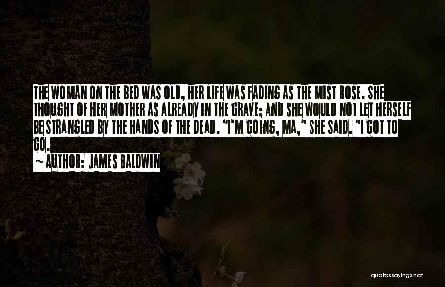 M Already Dead Quotes By James Baldwin