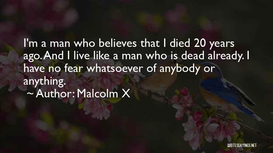 M Already Dead Quotes By Malcolm X