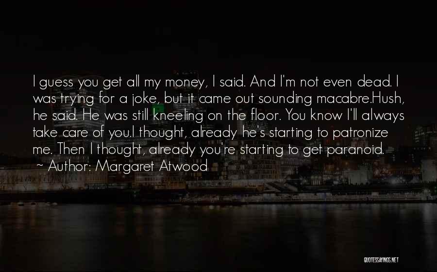 M Already Dead Quotes By Margaret Atwood