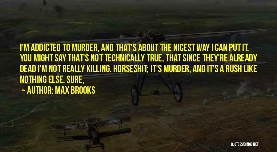 M Already Dead Quotes By Max Brooks