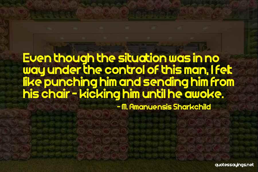 M. Amanuensis Sharkchild Quotes 290088 M. Amanuensis Sharkchild Quotes 290088