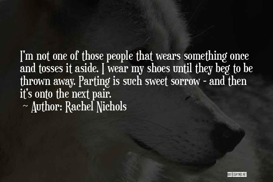 M And M Quotes By Rachel Nichols